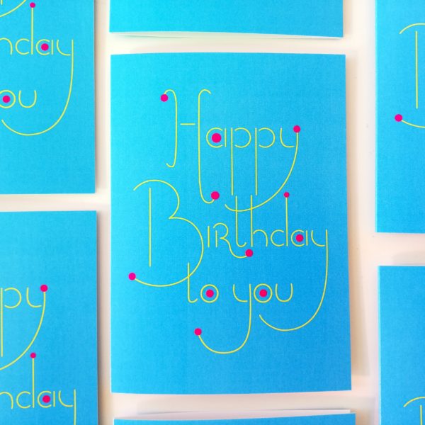 carte d'anniversaire - happy birthday to you - tierceline